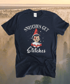 Snitches Get Stitches The Elf Xmas Shirt