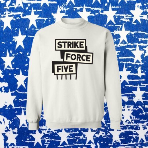 Strike Force Five Gift T-Shirt