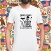 There It Goes My Last Flying Fuck Tee Shirt