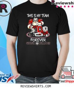 This Is My Team Georgia Bulldogs Forever Shirt