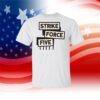 Strike Force Five 2023 TShirt