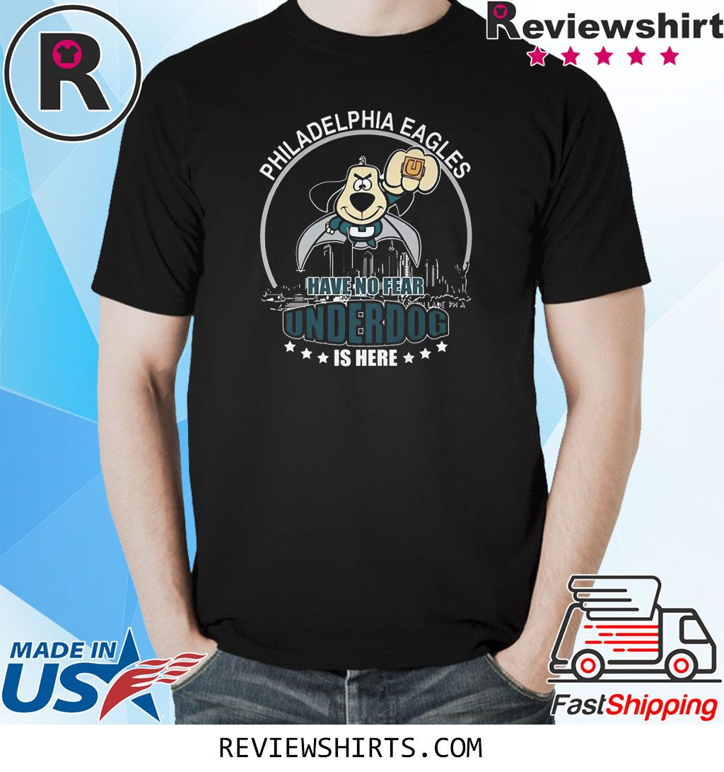 Philadelphia Eagles have no fear underdog is here shirt - Guineashirt  Premium ™ LLC