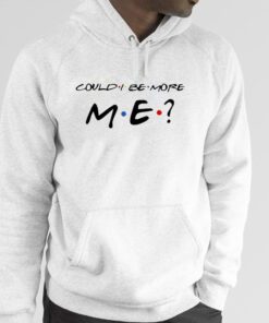 Matthew Perry Could I Be More Me Hoodie