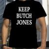 Keep Butch Jones TShirt