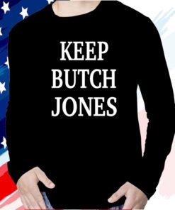 Keep Butch Jones TShirt