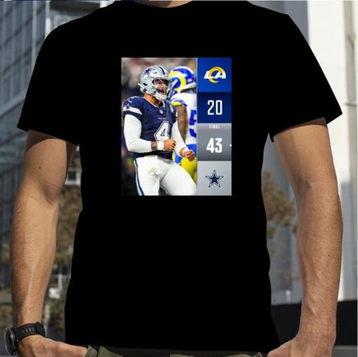 Dallas Cowboys Wins 43 20 Los Angeles Rams 2023 NFL Gameday Final Score T-Shirt