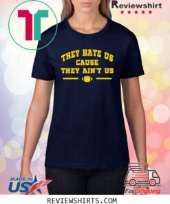 Dave Portnoy They Hate Us Cause They Aint Us TShirt
