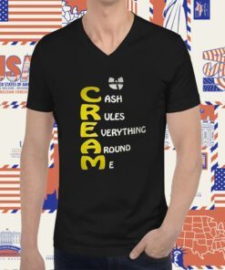 Cream Cash Rules Everything Around Me Shirts