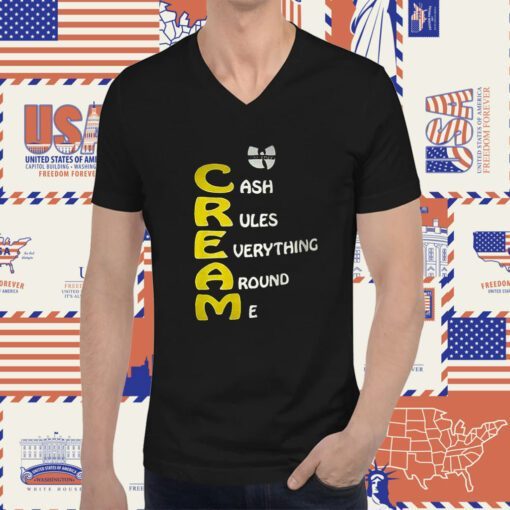 Cream Cash Rules Everything Around Me Shirts