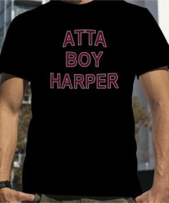 Orion Kerkering Atta Boy Harper He Wasn’t Supposed To Hear It Tee Shirt