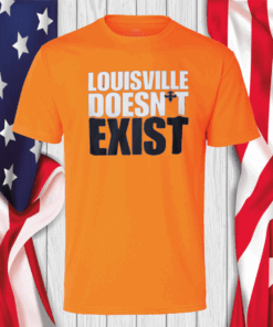 Aaron Bradshaw Louisville Doesn’t Exist Shirts