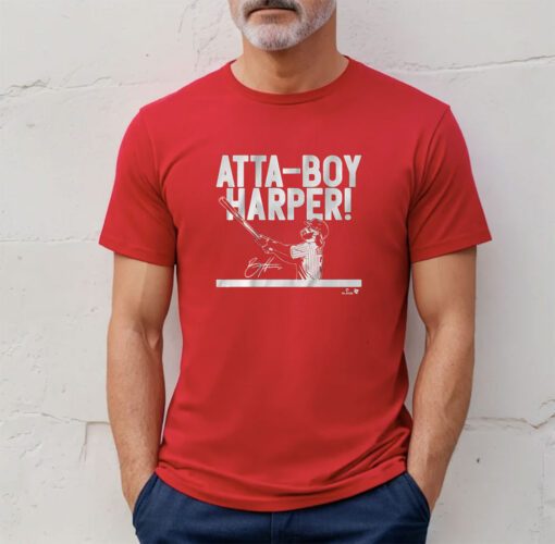 BRYCE HARPER: ATTA BOY HARPER 2023 SHIRTS