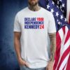 Declare Your Independence Kennedy 24 T-Shirt