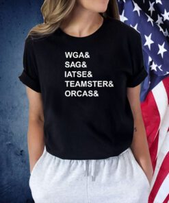 Wga Sag Aftra Iatse Teamsters Orcas Tee Shirt