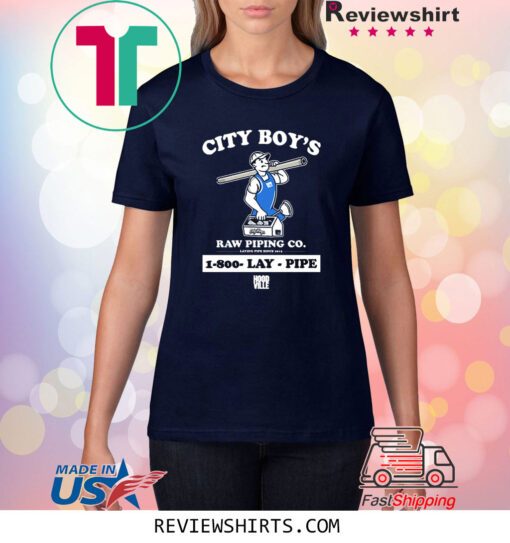 Lay Pipe City Boy’s Raw Piping Co 1-800 Lay Pipe Hoodville Shirt