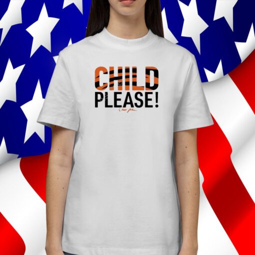 Child Please Chad John Tee Shirt