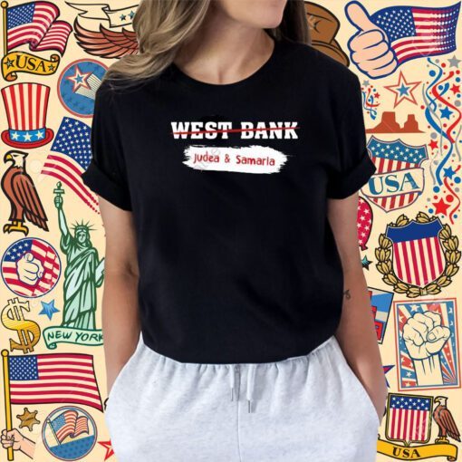 West Bank Judea and Samaria Israel's Biblical Heartland Tee Shirt