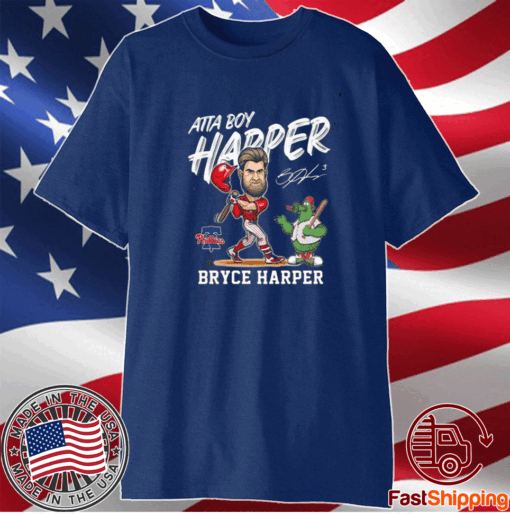 Bryce Harper Philadelphia Phillies Mascot Atta Boy Harper T-Shirt