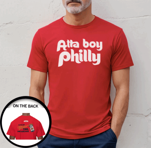 Atta Boy Philly Tasted Like Miller Time Philadelphia Shirts