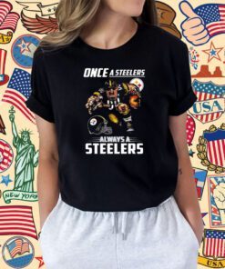 Official Once A Pittsburgh Steelers Always A Steelers TShirt