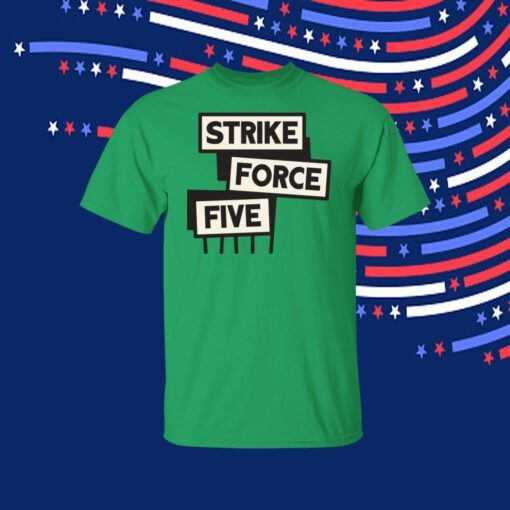 Strike Force Five 2023 Tee Shirt