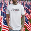 Philadelphia Phillies Is For Homers Tee Shirt