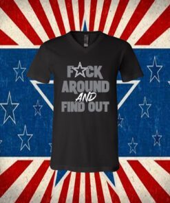 Dallas Cowboys Fuck Around And Find Out Shirts