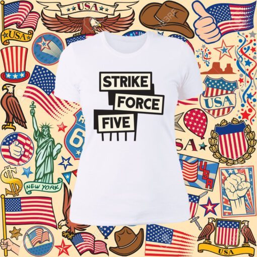 Strike Force Five Men & Women 2023 TShirt