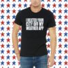 I Deleted Your City Off My Weather App Shirts