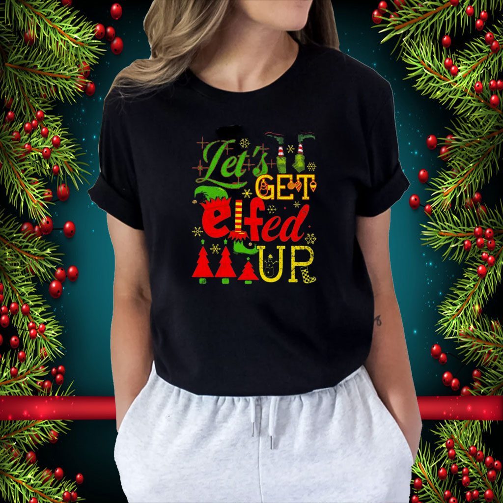 Let’s Get Elfed Up Funny Drinking Christmas Bachelorette Party TShirt