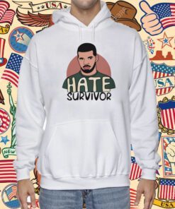 Official Hate Survivor Drake TShirt