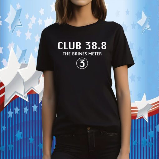 Nugget Chef Club 38.8 The Baines Meter TShirts