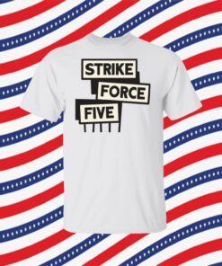 Strike Force Five Tee Shirt
