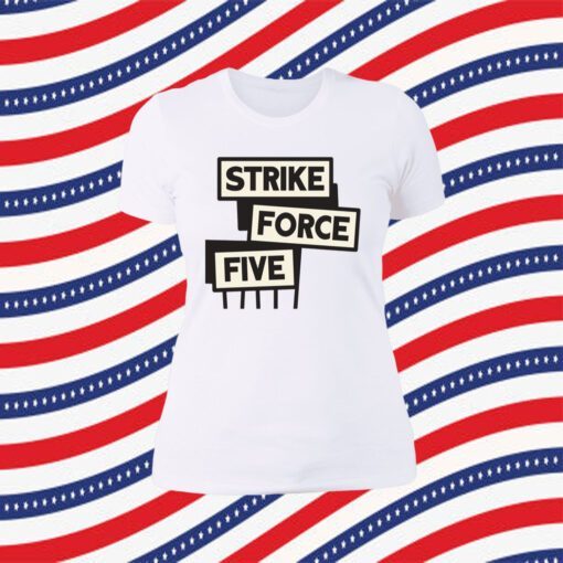 Strike Force Five Tee Shirt