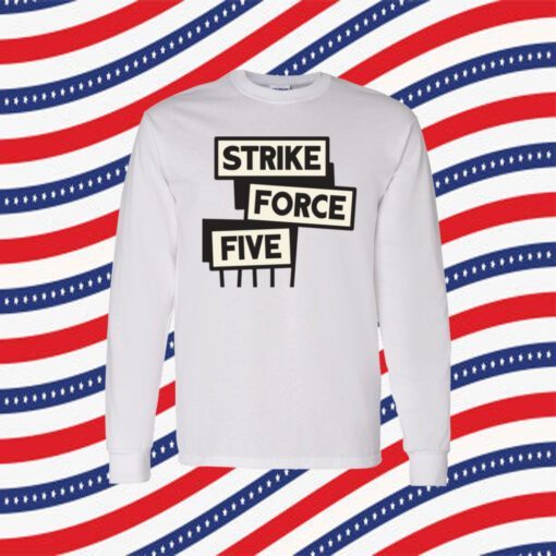 Strike Force Five Tee Shirt