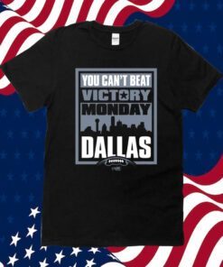 Victory Monday, You Can’t Beat Dallas Tee Shirt