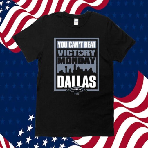 Victory Monday, You Can’t Beat Dallas Tee Shirt