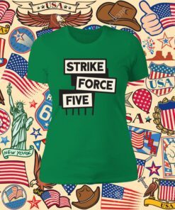 Strike Force Five Shirt