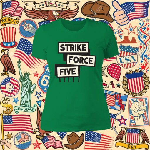 Strike Force Five Shirt