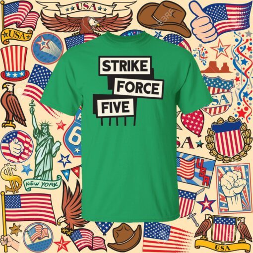 Strike Force Five Shirt