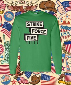 Strike Force Five Shirt