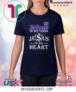 New York Giants In My Veins Jesus In My Heart T-Shirt