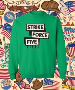 Strike Force Five Shirt