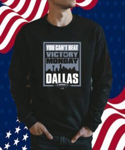 Victory Monday, You Can’t Beat Dallas Tee Shirt