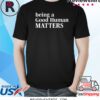 Mahogany Mommies Being A Good Humman Matters T-Shirt