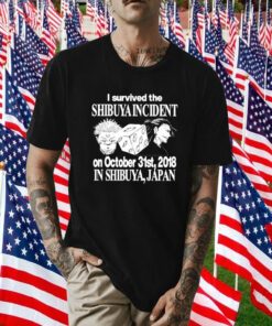 I Survived The Shibuya Incident On October 31St 2018 Tee Shirt