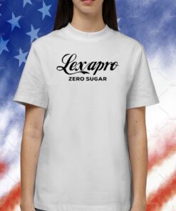 Lexapro Zero Sugar Tee Shirt