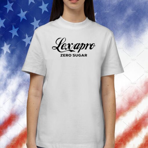 Lexapro Zero Sugar Tee Shirt