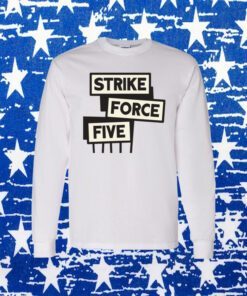 Strike Force Five Gift T-Shirt