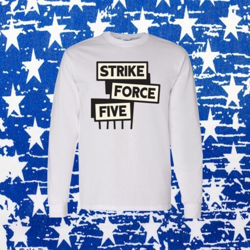 Strike Force Five Gift T-Shirt